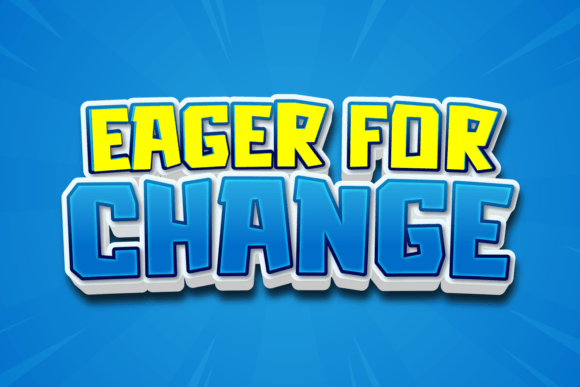 Eager for Change: A Bold Display Font Worth Downloading