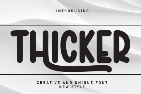 Exploring Thicker: A Friendly Handwritten Display Font