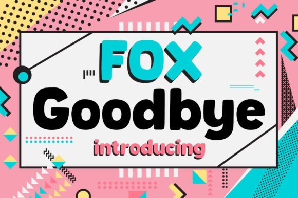 Fox Goodbye: A Playful Display Font for Editorial Projects