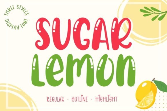 Sugar Lemon Font: Adding a Sweet, Friendly Touch to Your Brand