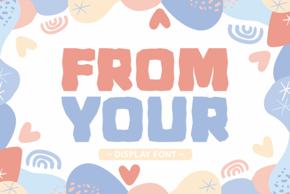 The From Your Display Font for Bold Brand Communication